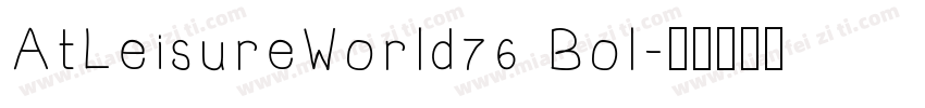 AtLeisureWorld76 Bol字体转换